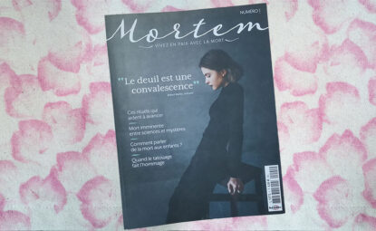 Mortem : un magazine pour vivre en paix avec la mort