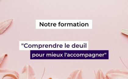 Formation deuil : Comprendre le deuil pour mieux l’accompagner